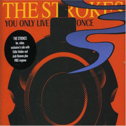 The Strokes : You Only Live Once